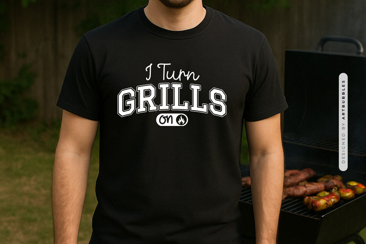 I Turn Grills On - Barbecue SVG Vector Tshirt Mockup Image.jpg