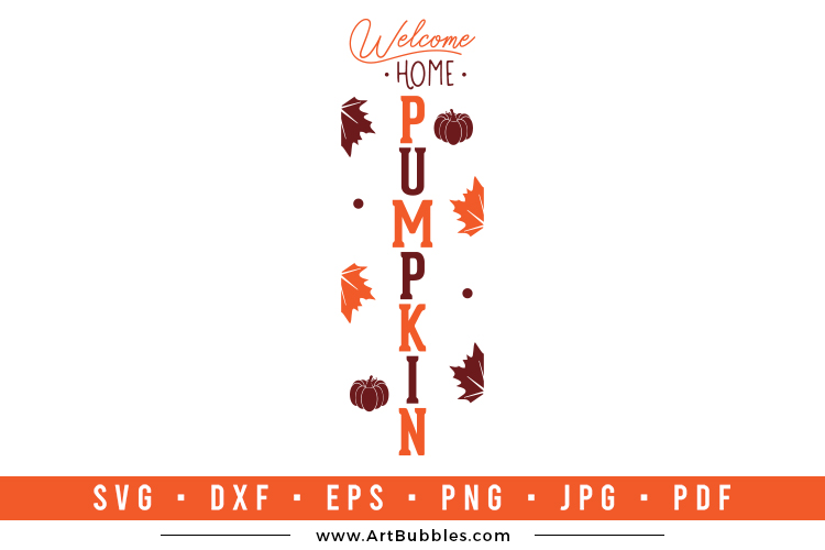 Welcome Home Pumpkin Porch Sign SVG