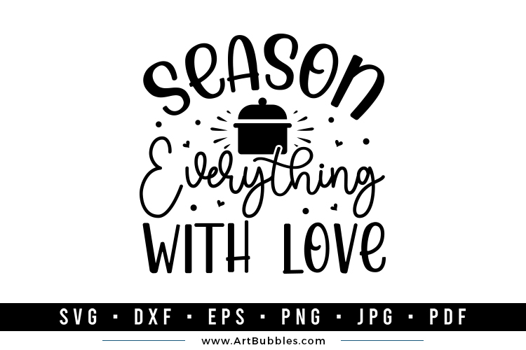 Season Everything With Love | Kitchen SVG