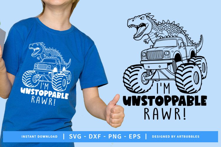 I'm Unstoppable Rawr - Cute Monster Truck SVG