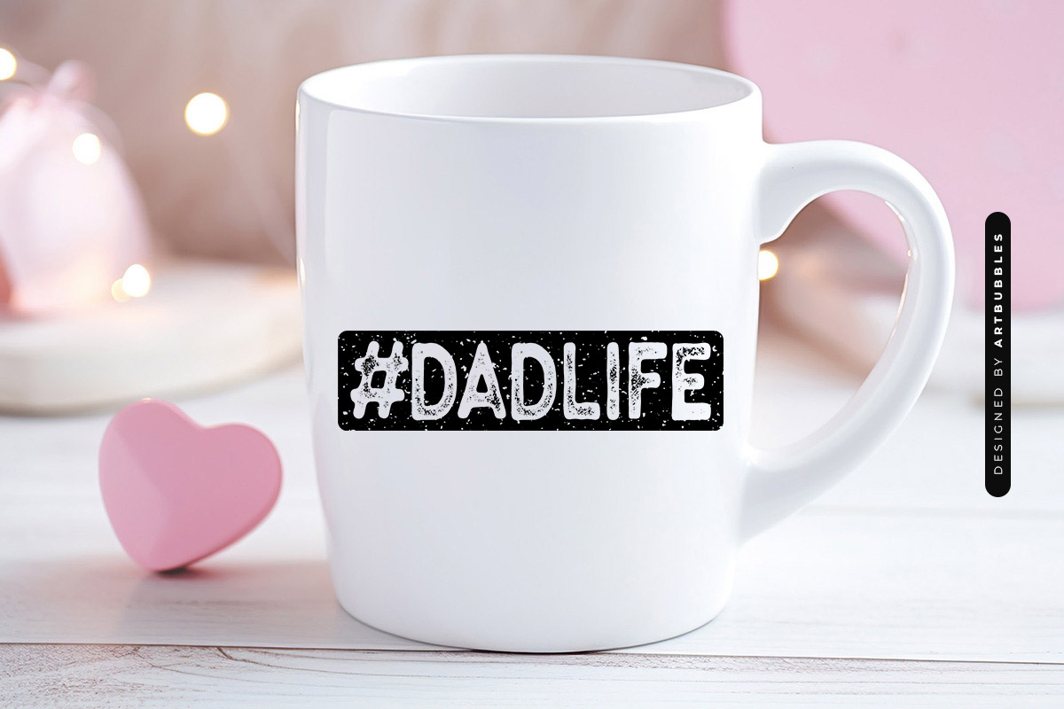 Dad Life - Father's Day Shirt Design SVG Mug Mockup Image.jpg