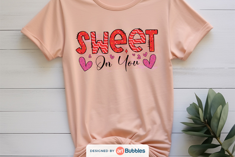 Sweet on You - Valentine T Shirt - Sublimation Transfer Preview 04.jpg