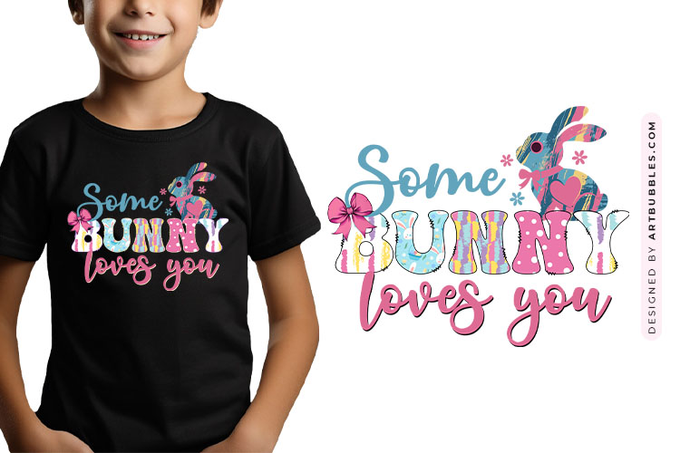 Some Bunny Loves You - Easter Sublimation Design