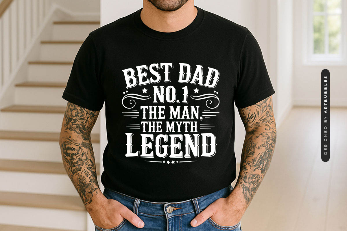 Best Dad No 1 the Man the Myth the Legend SVG Tshirt Mockup Image.jpg