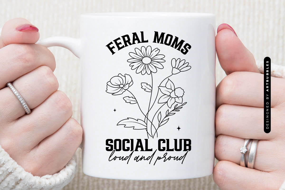 Feral Moms Social Club - Mother's Day SVG Mug Mockup Image.jpg