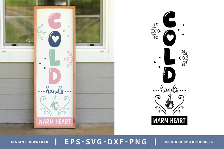 Cold Hands Warm Heart - Winter Porch SVG Sign Image.jpg