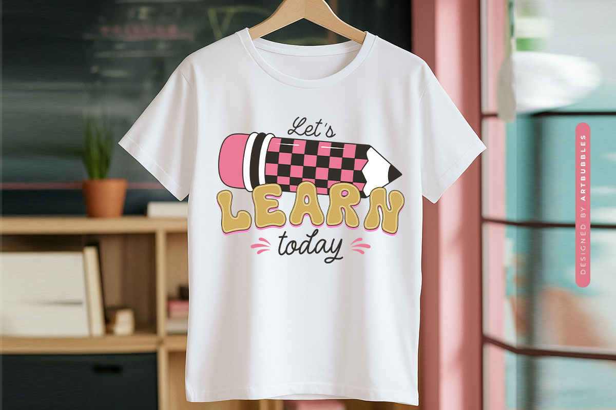 Let's Learn Today - Retro Teacher Day Sublimation T-shirt Mockup Image.jpg