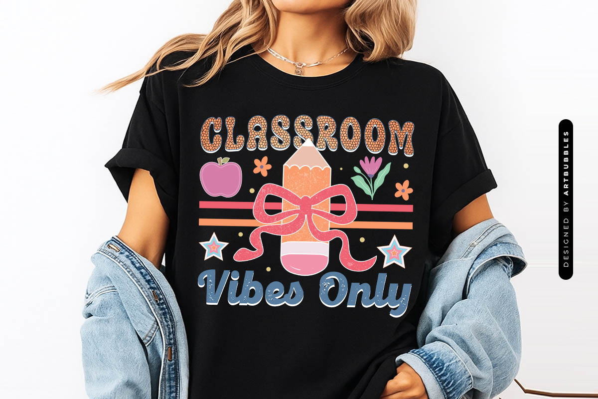 Classroom Vibes Only - Retro Teacher PNG Sublimation T-shirt Mockup Image.jpg
