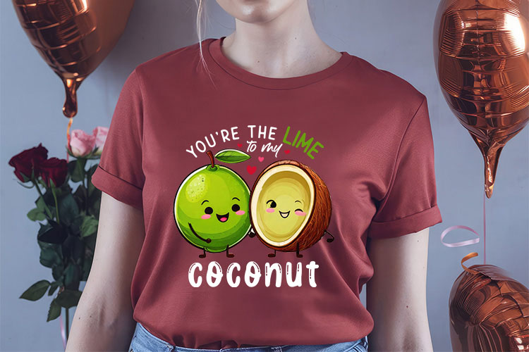 You're the Lime to My Coconut - Valentine Funny Food PNG Shirt Mockup Image.jpg