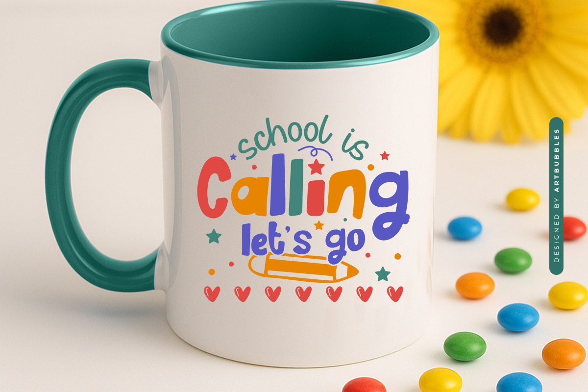 School is Calling Let's Go - Back To School SVG PNG Mug Mockup Image.jpg