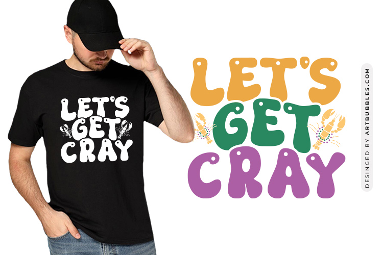 Let's Get Cray - Louisiana Mardi Gras SVG Image.jpg