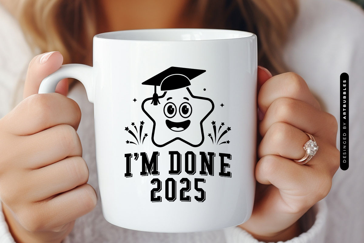 I'm Done 2025 - Funny Graduation SVG Design Mug Mockup Image.jpg