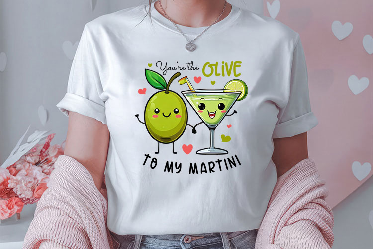 You're the Olive to My Martini - Funny Valentine Food PNG Tshirt Mockup Image.jpg