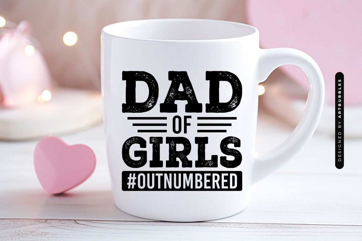 Dad of Girls - Happy Fathers Day SVG Mug Mockup Image.jpg