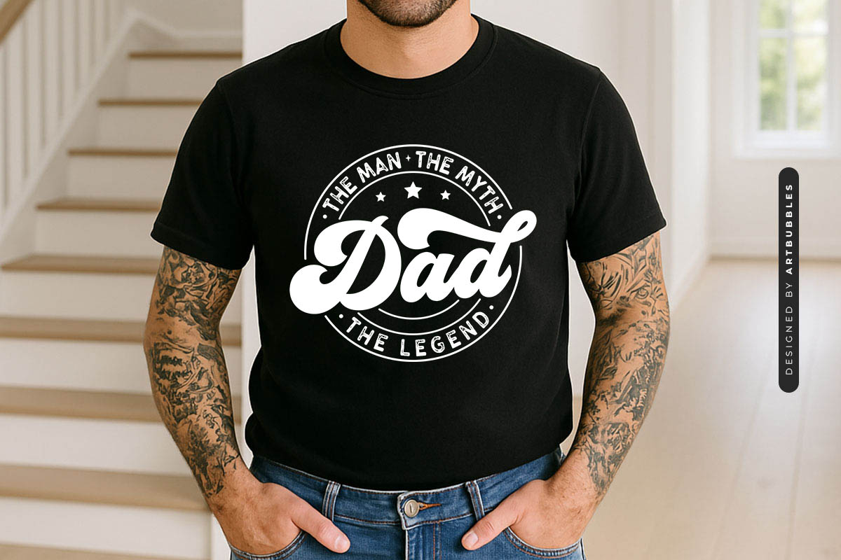 Dad the Man the Myth the Legend - Father's Day SVG
