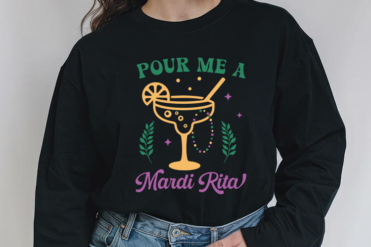 Pour Me a Mardi Rita - Mardi Gras SVG PNG Sweatshirt Mockup Image.jpg
