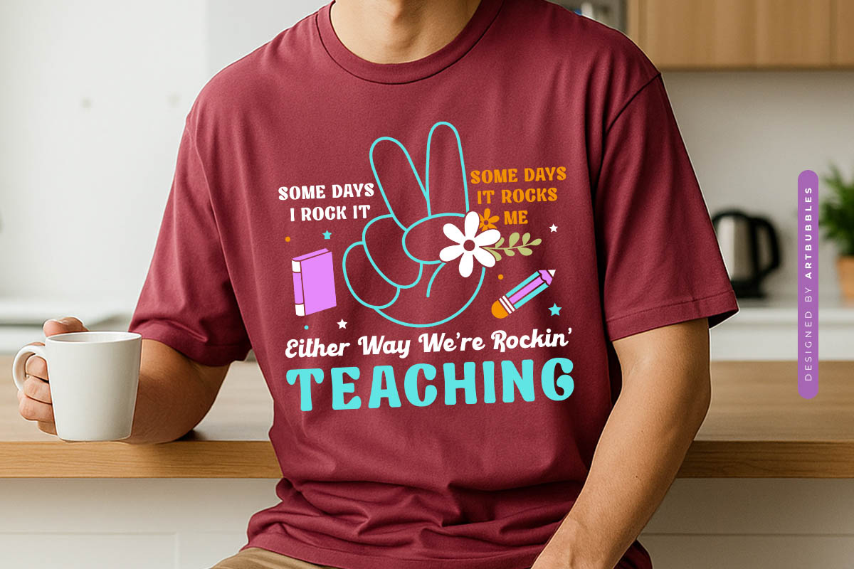 Some Days I Rock It - Floral Funny Teacher SVG Shirt Mockup Image.jpg