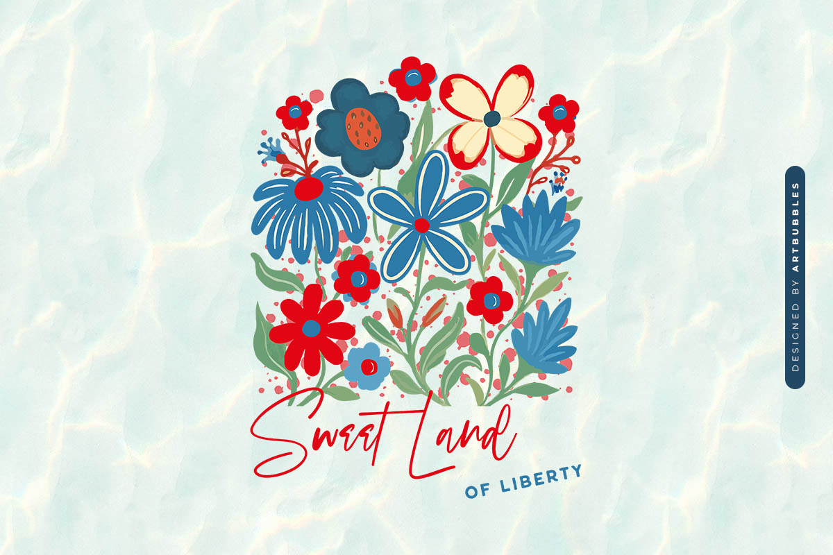 Sweet Land of Liberty - Floral 4th of July Sublimation Image.jpg