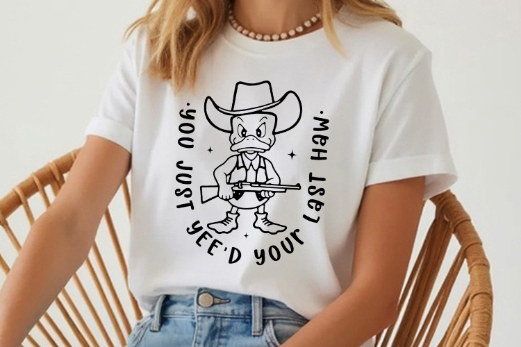 You Just Yee'd Your Last Haw - Funny Duck Vector SVG Shirt Mockup Image.jpg