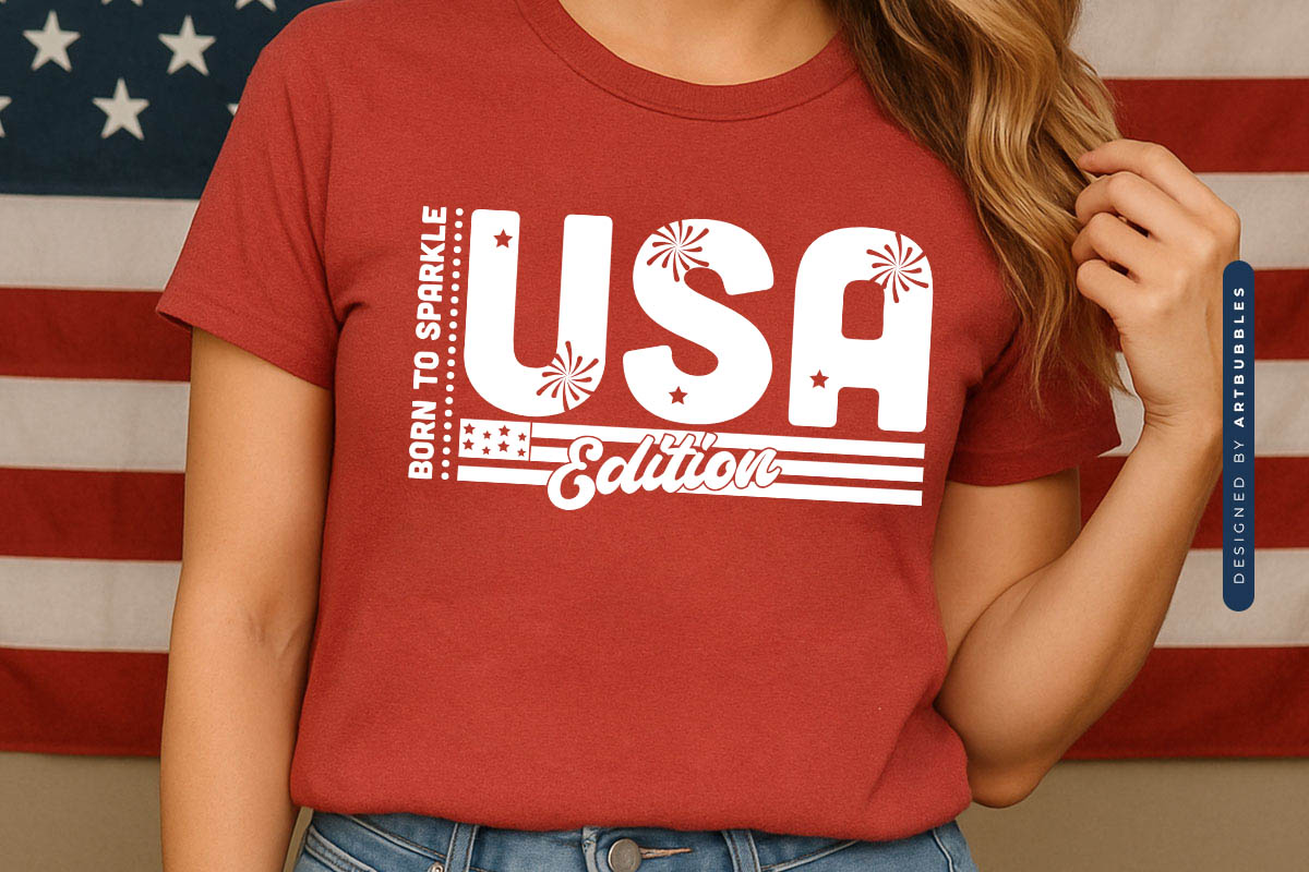 Born to Sparkle USA Edition - 4th of July SVG File Tshirt Mockup Image.jpg
