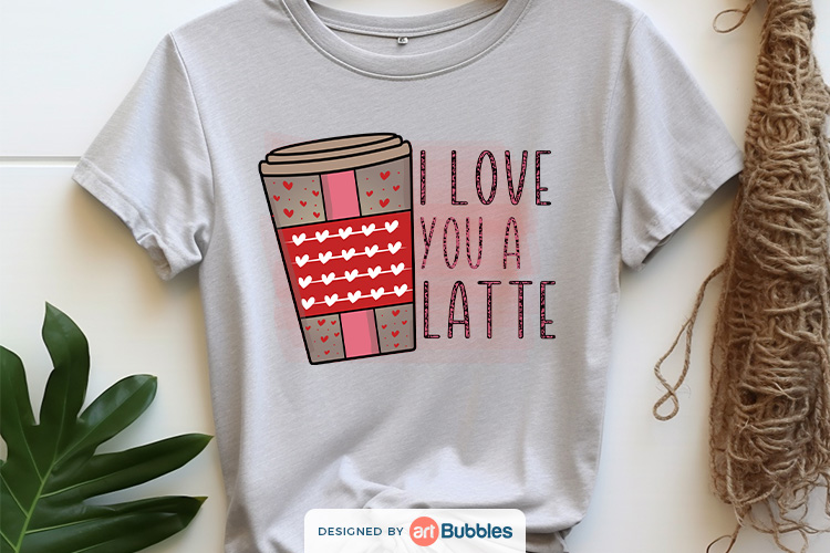 I Love You a Latte PNG, Valentine Sublimation Preview 02.jpg