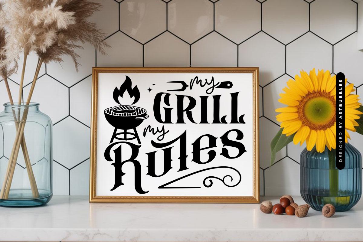 My Grill My Rules SVG Design Sign Mockup Image.jpg