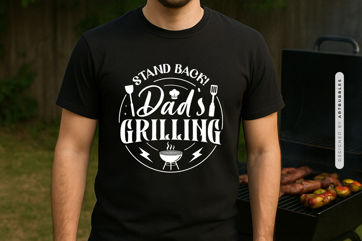 Stand Back Dad's Grilling SVG Cut File Tshirt Mockup Image.jpg