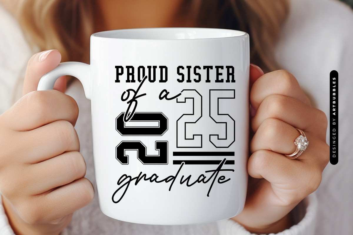 Proud Sister of a 2025 Graduate Cut File SVG Mug Mockup Image.jpg
