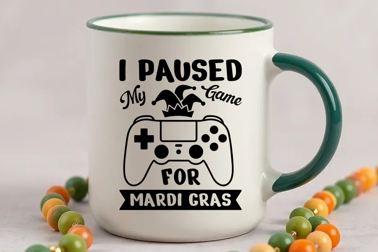 I Paused My Game for Mardi Gras SVG Mug Mockup image.jpg