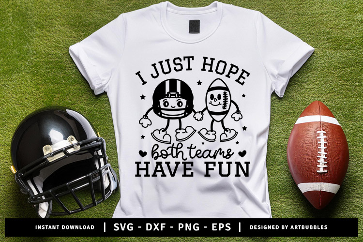 I Just Hope Both Teams Have Fun - Football SVG T Shirt Mockup Image.jpg