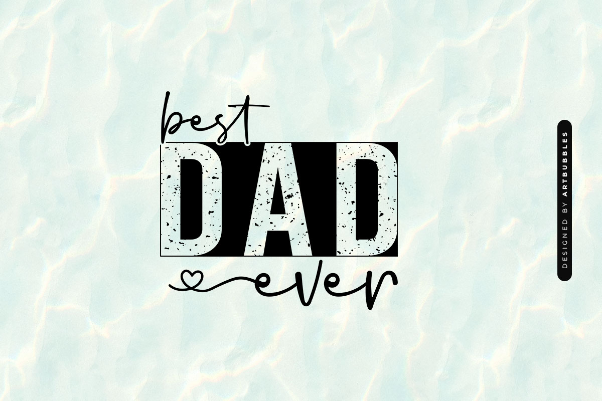 Best Dad Ever - Fathers Day SVG Cut File Image.jpg
