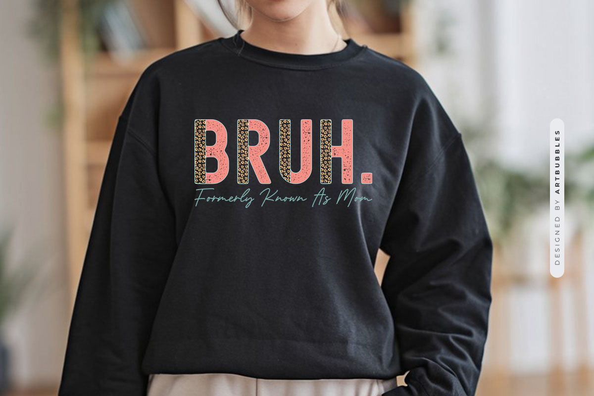 Bruh Formerly Known As Mom - Mothers Day Sublimation Tshirt Mockup Image.jpg