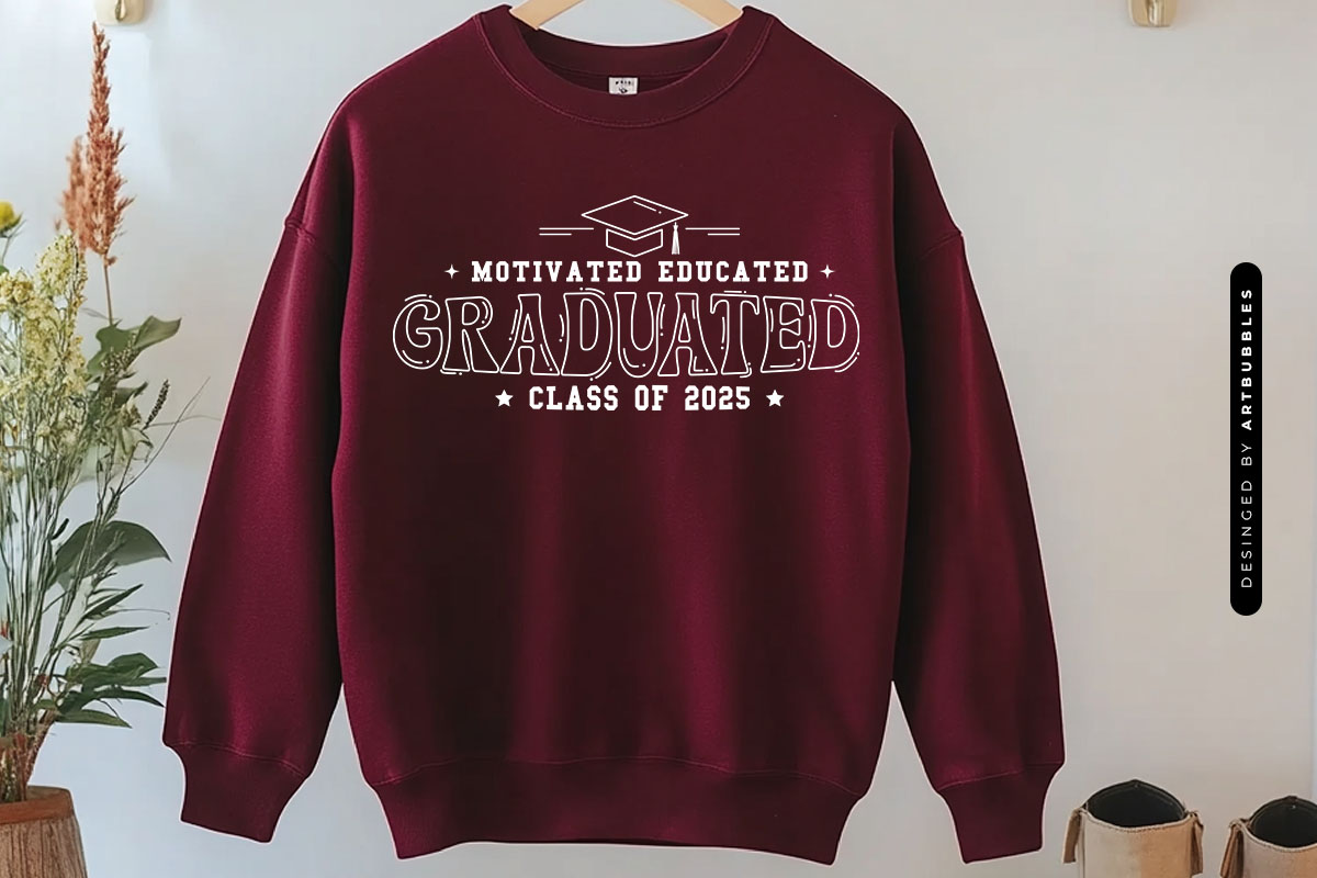 Motivated Educated Graduated Class of 2025 SVG Sweatshirt Mockup Image.jpg