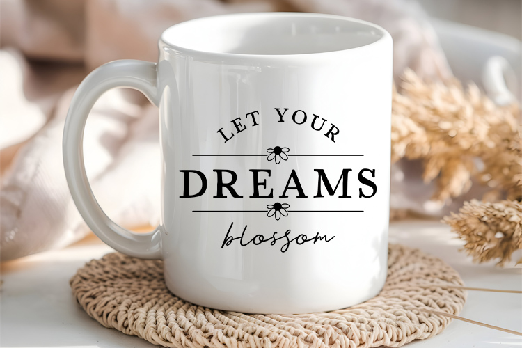 Let Your Dreams Blossom - Wildflower Quote SVG Vector Mug Mockup Image.jpg