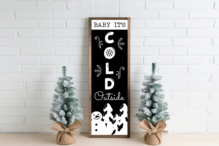 Baby It's Cold Outside - Winter Porch Sign SVG File Image 2.jpg