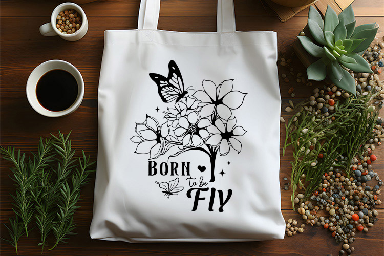 Born To Be Fly - Butterfly Quote SVG Tote Bag Mockup Image.jpg