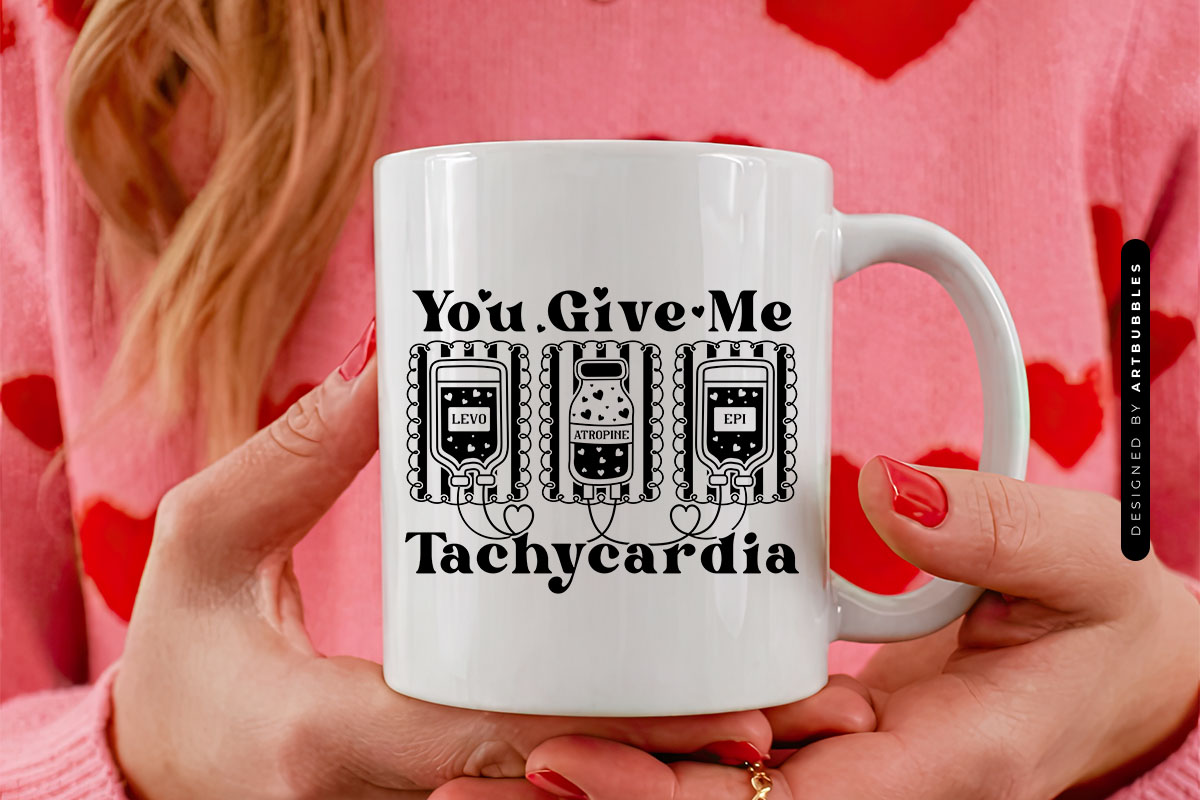You Give Me Tachycardia - Nurse Valentine SVG Mug Mockup Image.jpg