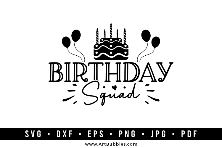 Birthday SVG | Birthday Squad SVG