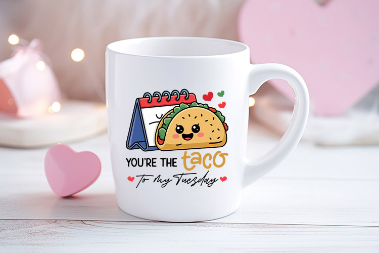 You're the Taco to My Tuesday - Funny Food Valentine PNG Mug Mockup Image.jpg
