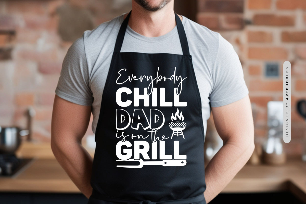 Everybody Chill Dad is on the Grill SVG Apron Mockup Image.jpg