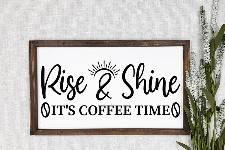 Rise & Shine It's Coffee Time - Farmhouse Signs Preview 02.jpg