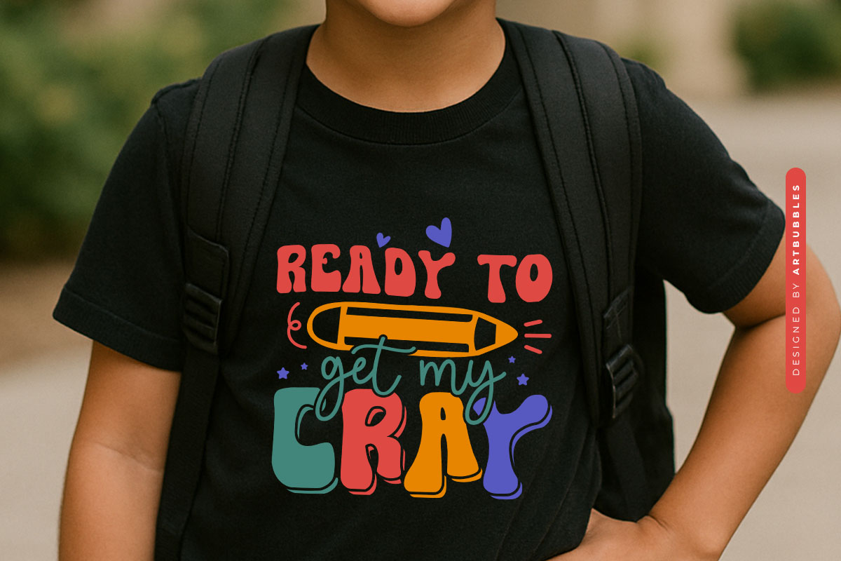 Ready to Get My Cray - Back To School SVG Tshirt Mockup Image.jpg