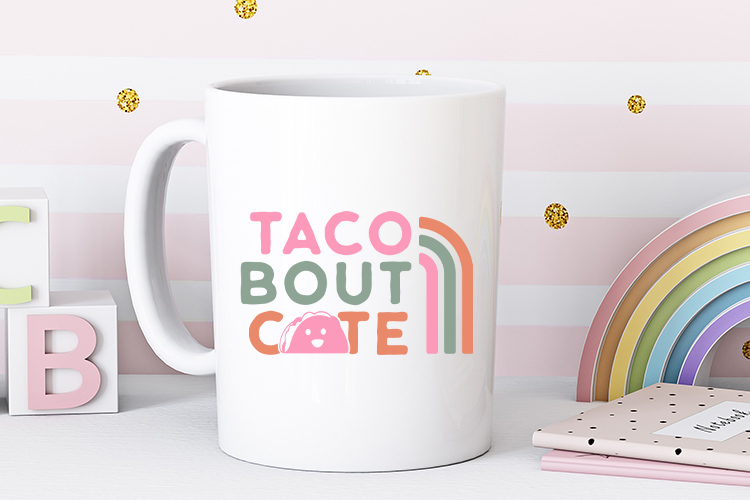 Taco Bout Cute - Playful Baby SVG Cut File Mug Mockup Image.jpg