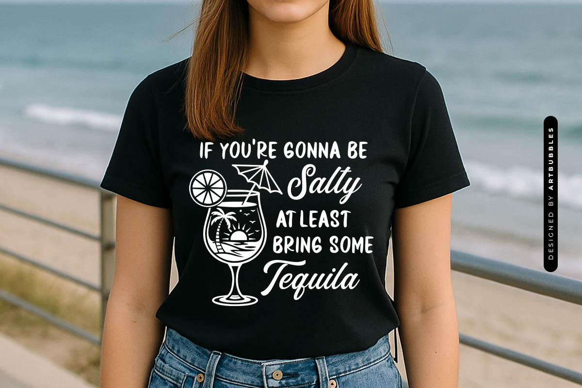 If You're Gonna be Salty - Summer Cocktail SVG T-shirt Mockup Image.jpg