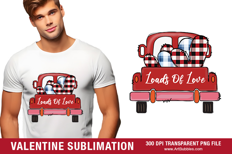 Loads of Love PNG - Valentine Sublimation T Shirt