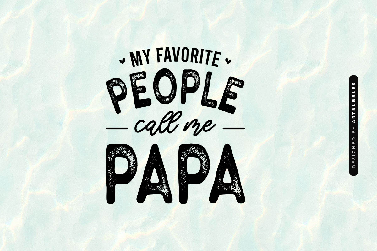 My Favorite People Call Me Papa - Fathers Day SVG File Image.jpg