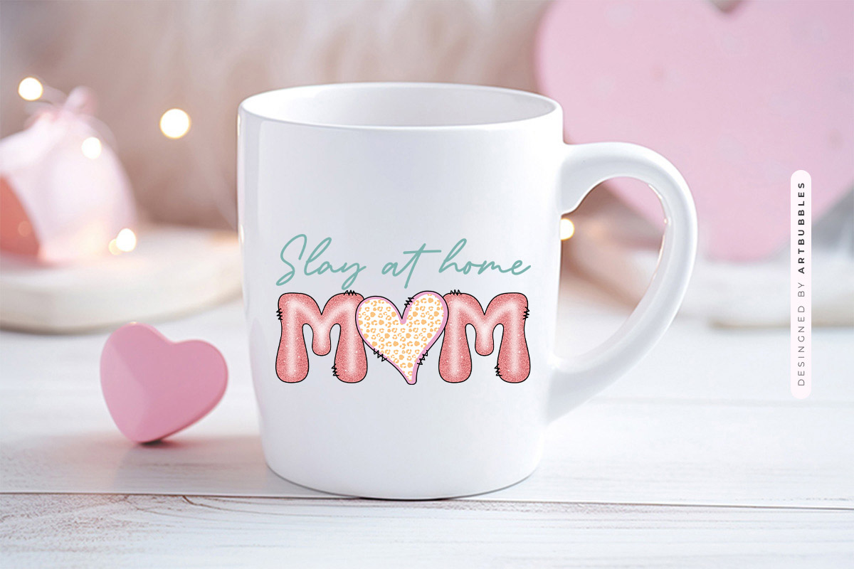 Slay at Home Mom - Mother's Day Sublimation PNG Mug Mockup Image.jpg
