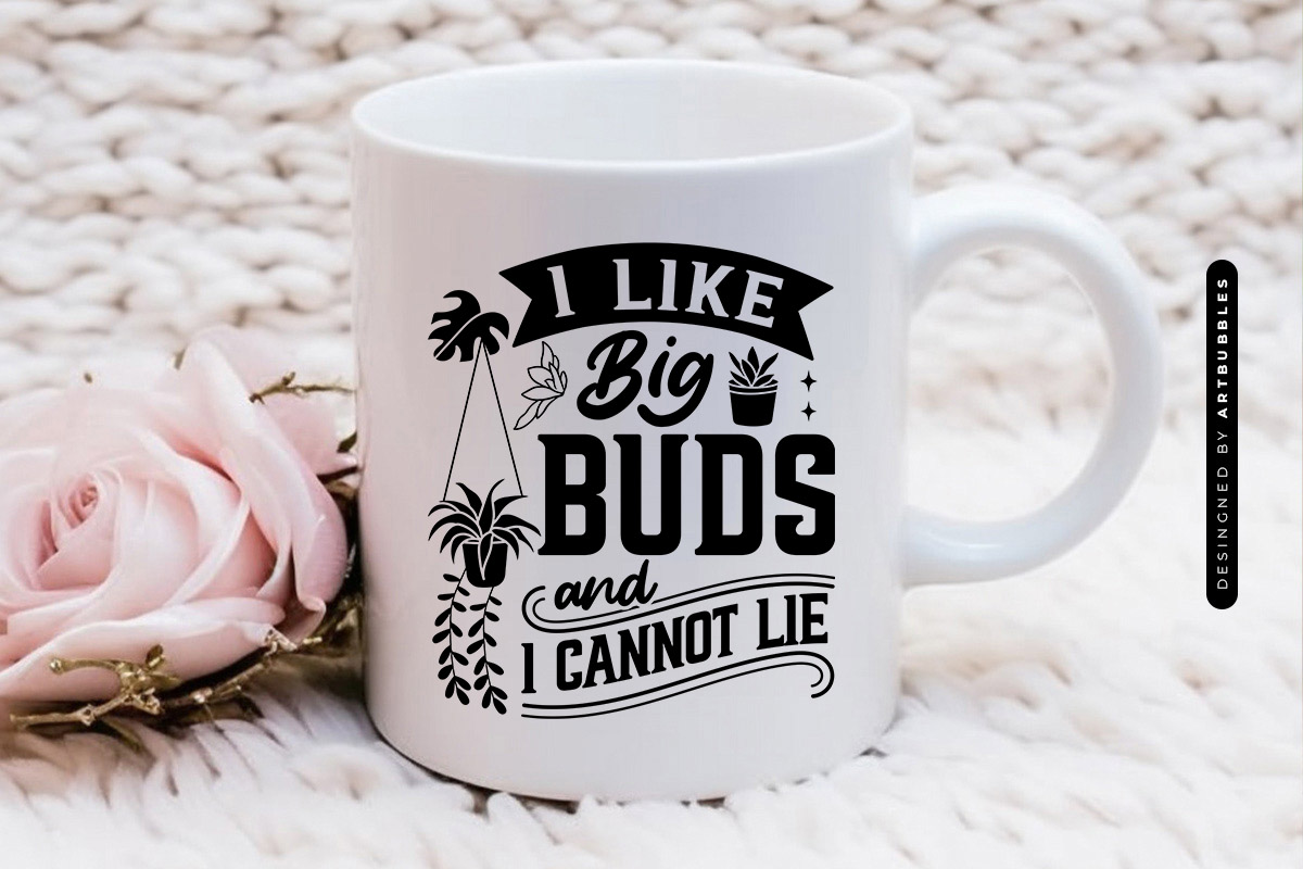 I Like Bug Buds and I cannot Life - Plant SVG Mug Mockup Image.jpg