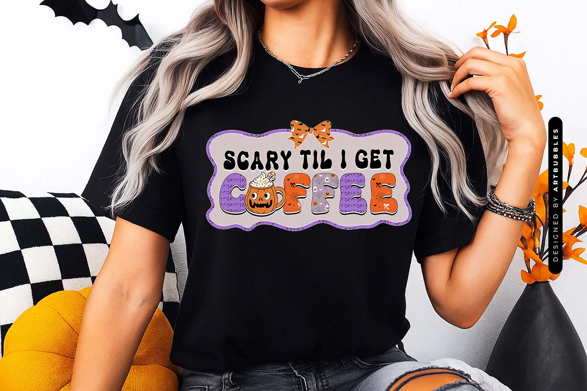 Scary Til I Get Coffee - Halloween Sublimation PNG T-shirt Mockup Image.jpg