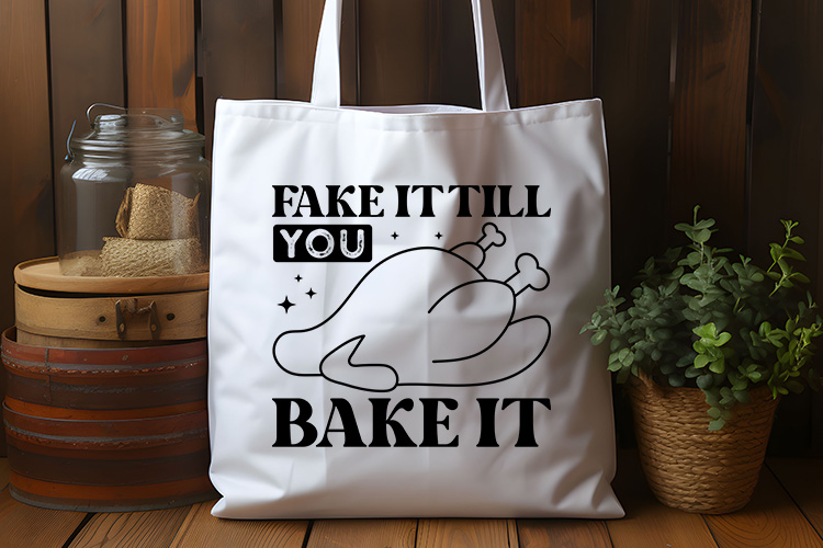 Fake It Till You Bake It - Thanksgiving Design SVG Tote Bag Mockup Image.jpg